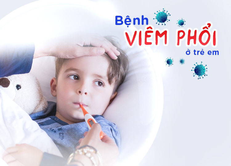 Cách chăm sóc trẻ bị viêm phổi tại nhà