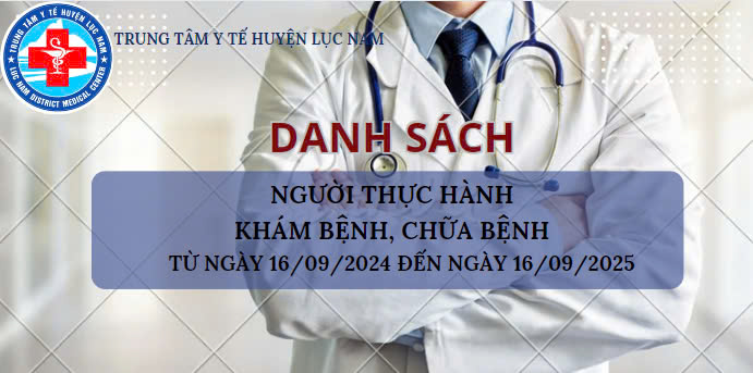 Danh sách người thực hành khám bệnh, chữa bệnh từ ngày 16/09/2024 đến ngày 16/09/2025